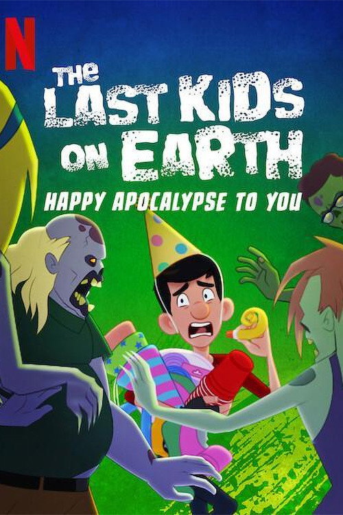 Постер фильма «The Last Kids on Earth: Happy Apocalypse to You»
