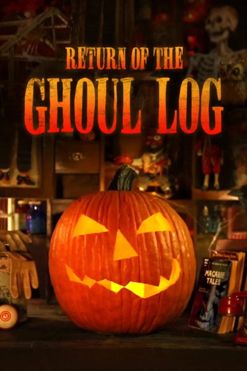 Постер фильма «Return of The Ghoul Log»