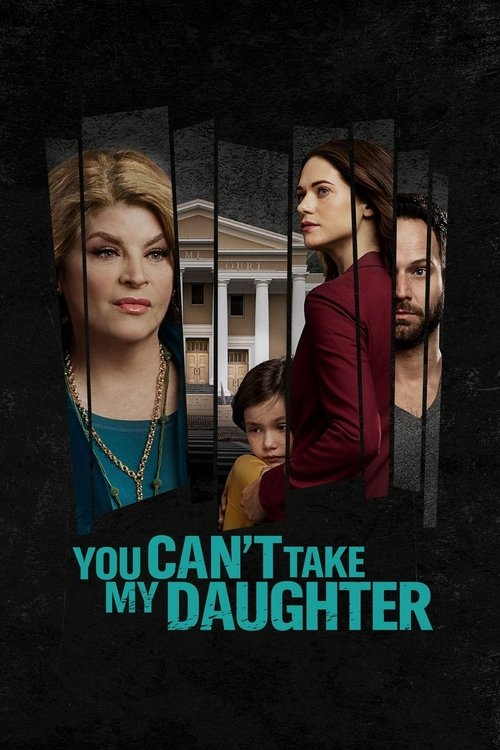 Постер фильма «You Can't Take My Daughter»