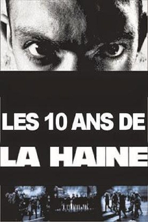 Постер фильма «Les 10 Ans de La haine»