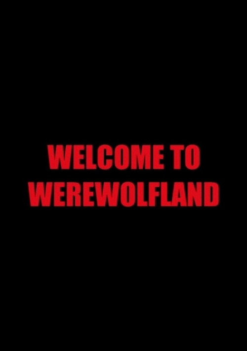 Постер фильма «Welcome to Werewolfland»