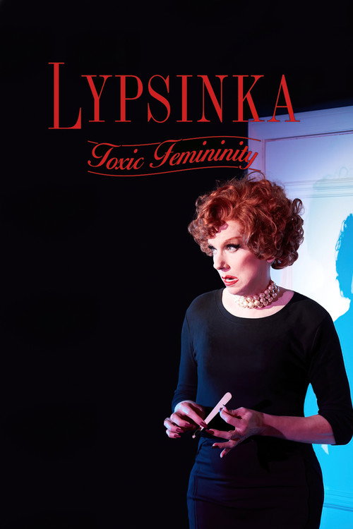 Постер фильма «Lypsinka: Toxic Femininity»