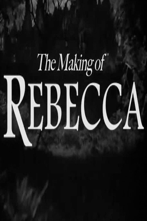 Постер фильма «The Making of 'Rebecca'»