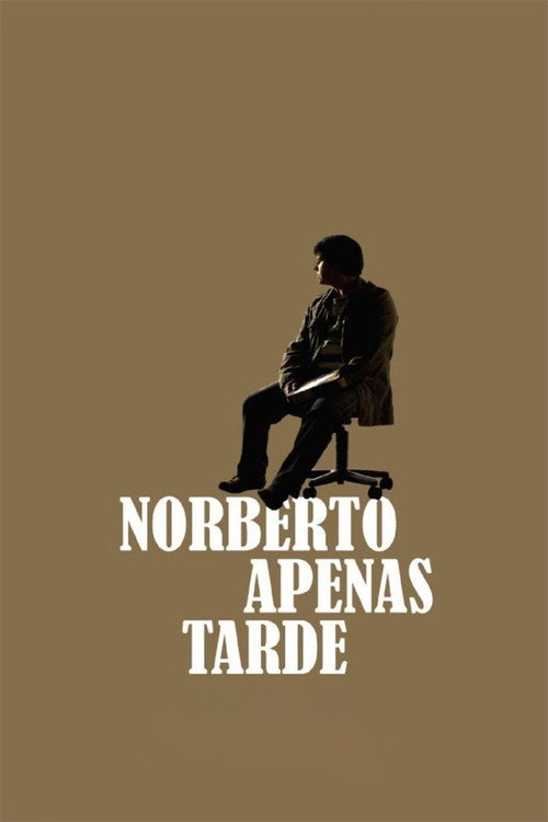 Постер фильма «Norberto apenas tarde»