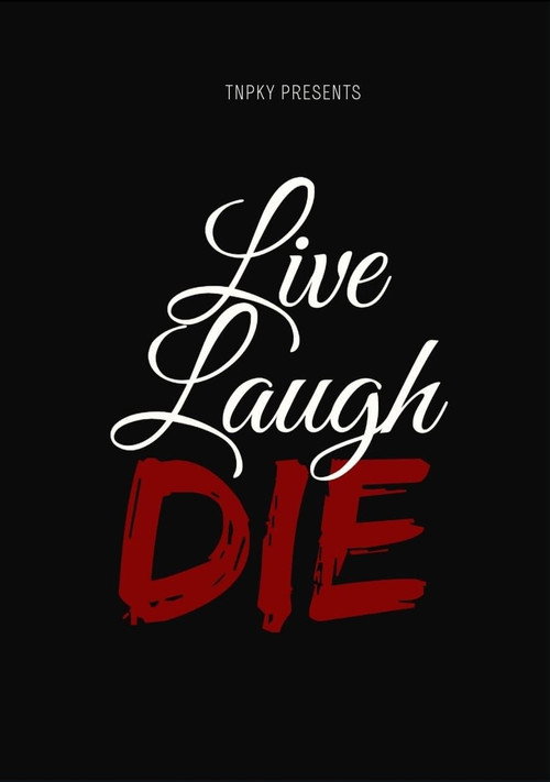 Постер фильма «Live Laugh Die»