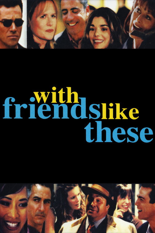 Постер фильма «With Friends Like These»