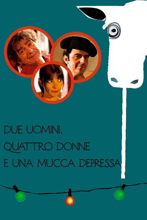 Постер фильма «Due uomini, quattro donne e una mucca depressa»