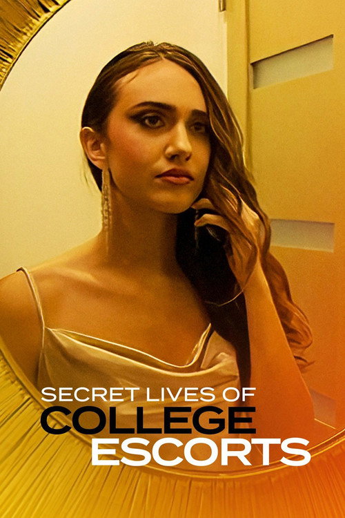Постер фильма «Secret Lives of College Escorts»