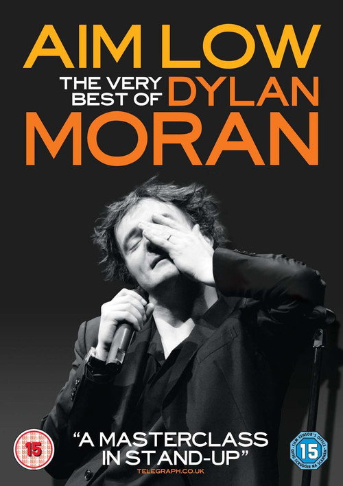 Постер фильма «Aim Low: The Best of Dylan Moran»