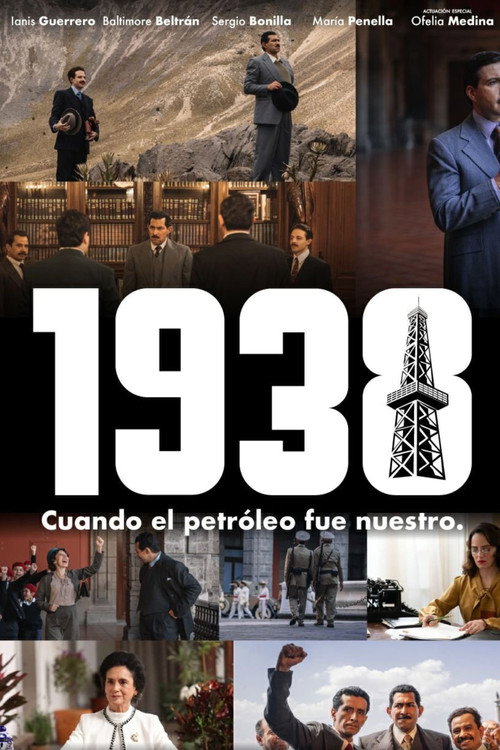 Постер фильма «1938: Cuando el petróleo fue nuestro»