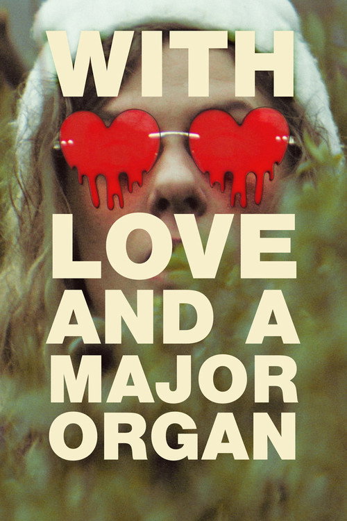 Постер фильма «With Love and a Major Organ»