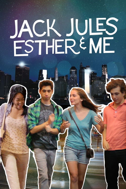 Постер фильма «Jack, Jules, Esther, & Me»