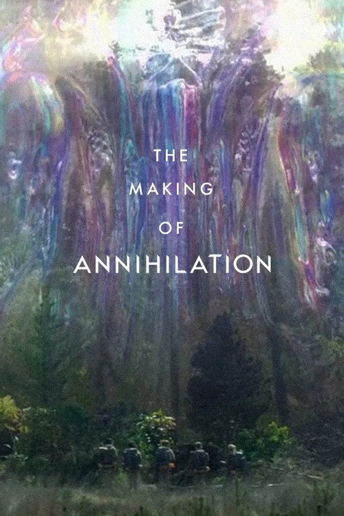 Постер фильма «The Making of Annihilation»