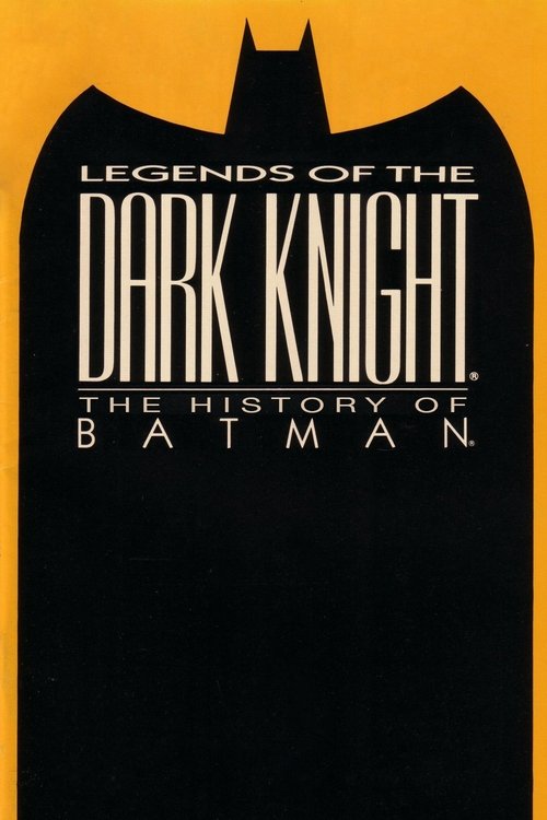 Постер фильма «Legends of the Dark Knight: The History of Batman»
