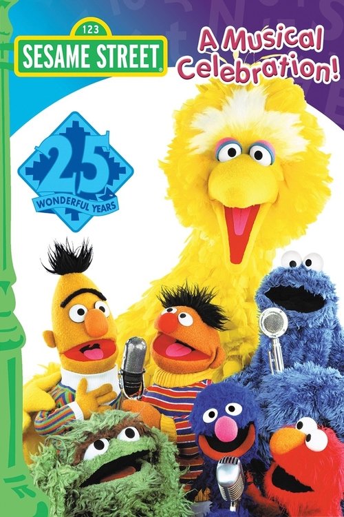Постер фильма «Sesame Street's 25th Birthday: A Musical Celebration»