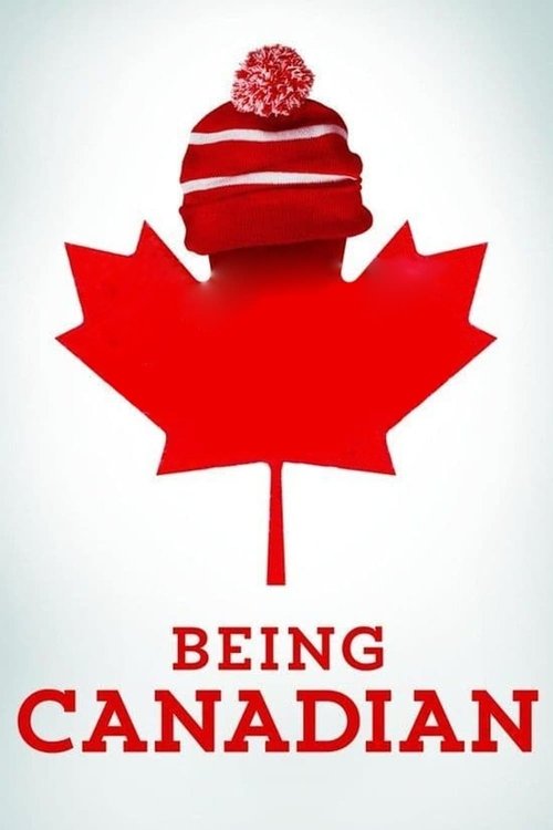 Постер фильма «Being Canadian»