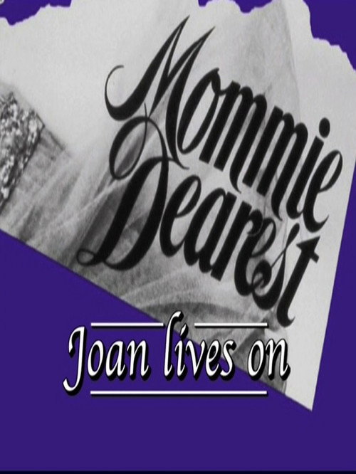 Постер фильма «Mommie Dearest: Joan Lives On»