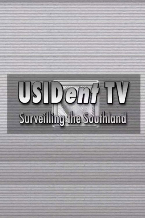 Постер фильма «USIDent TV: Surveilling the Southland»