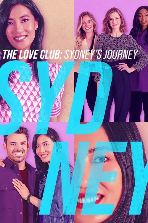 Постер фильма «The Love Club: Sydney’s Journey»