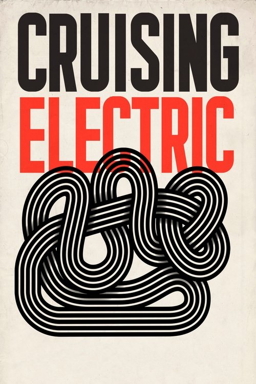 Постер фильма «Cruising Electric / '80»