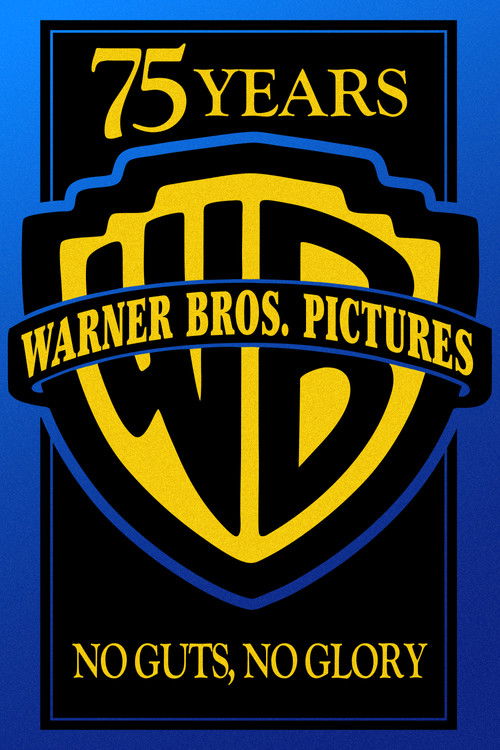 Постер фильма «Warner Bros. 75th Anniversary: No Guts, No Glory»