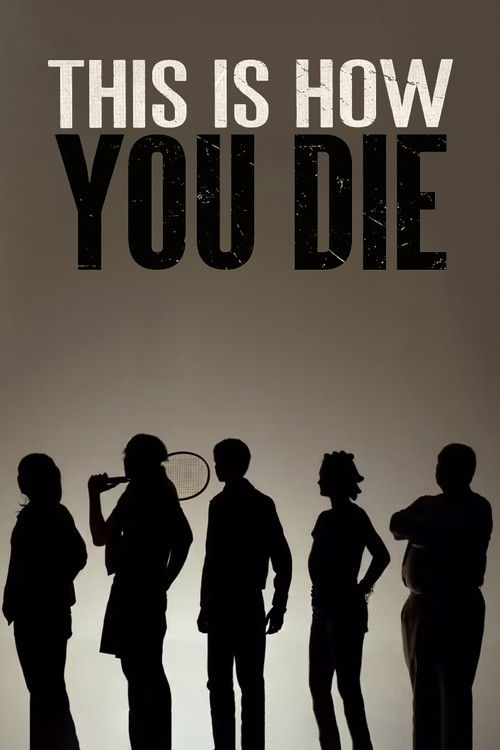Постер фильма «This Is How You Die»