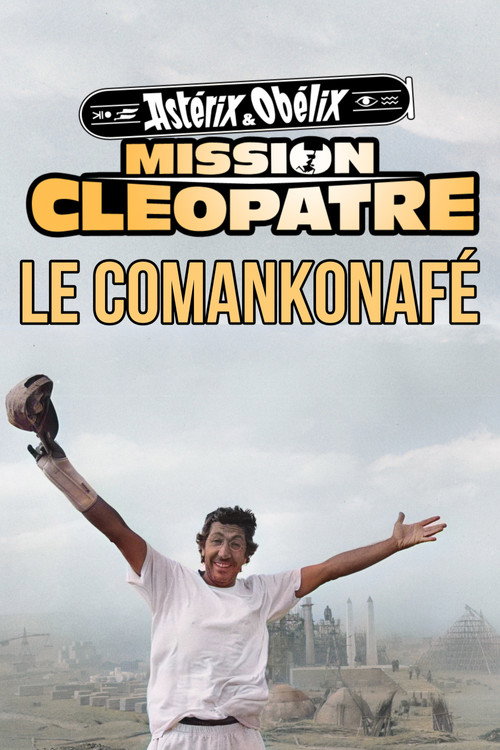 Постер фильма «Astérix et Obélix : Mission Cléopâtre, le comankonafé»