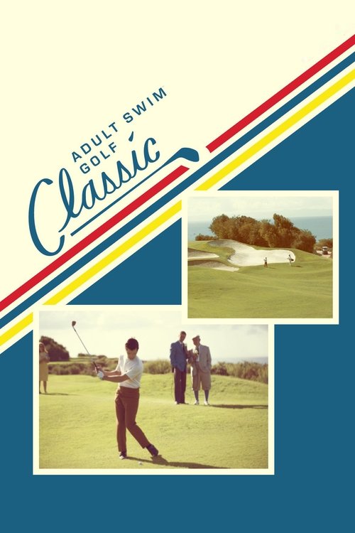 Постер фильма «The Adult Swim Golf Classic»