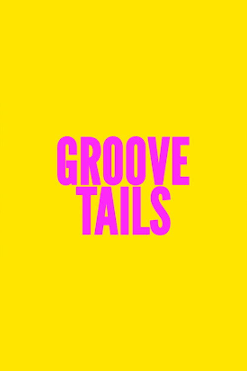 Постер фильма «Groove Tails»