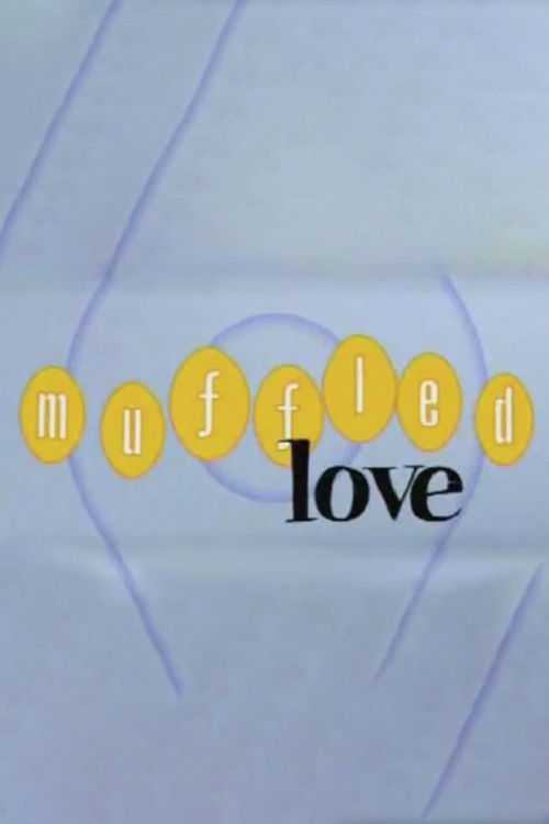 Постер фильма «Muffled Love»