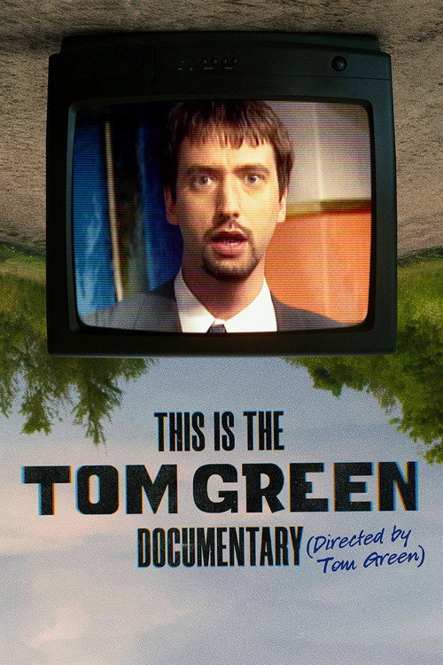 Постер фильма «This Is the Tom Green Documentary»
