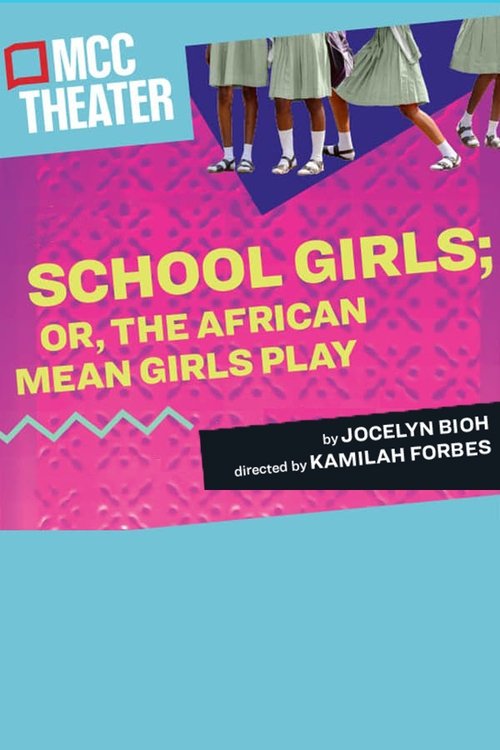 Постер фильма «School Girls; Or, The African Mean Girls Play»