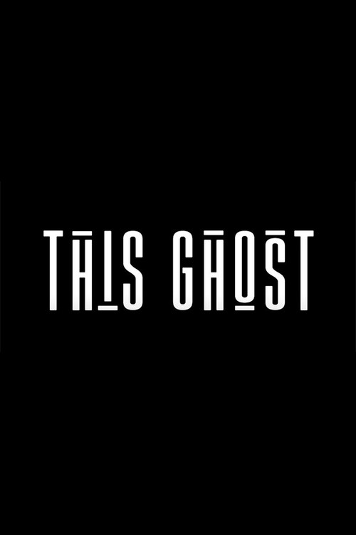 Постер фильма «This Ghost»