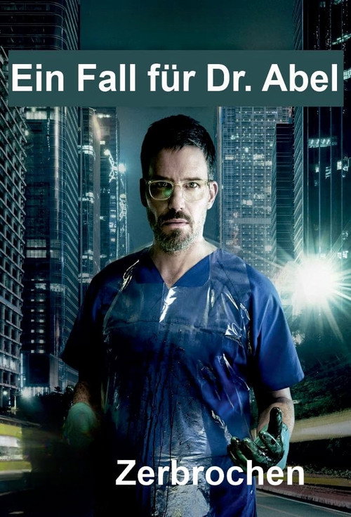 Постер фильма «Zerbrochen - Ein Fall für Dr. Abel»