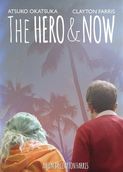 Постер фильма «The Hero & Now»