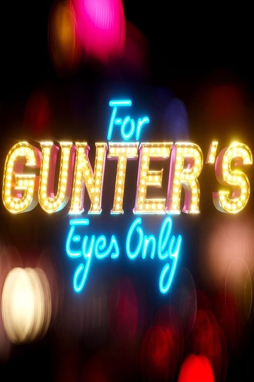Постер фильма «For Gunter’s Eyes Only»
