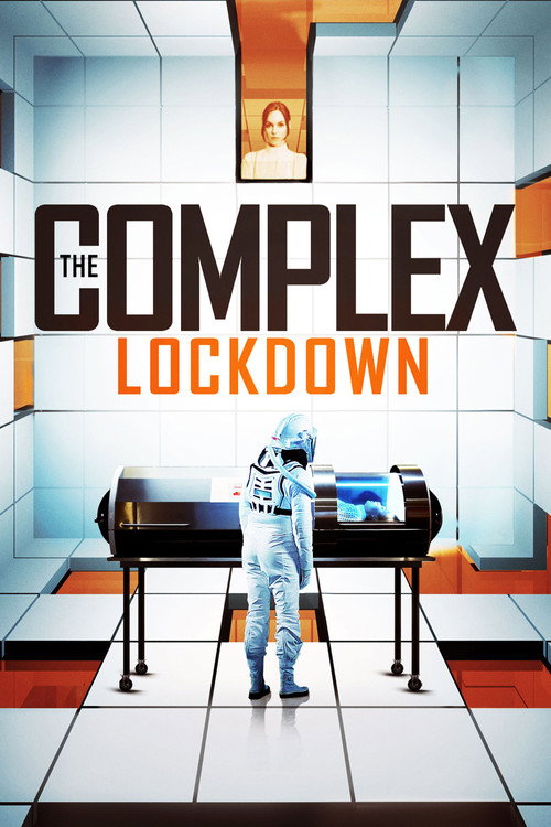 Постер фильма «The Complex: Lockdown»