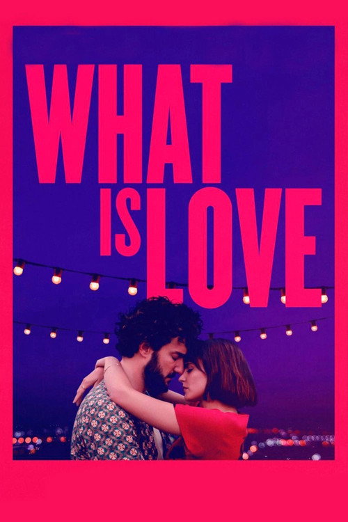 Постер фильма «What Is Love»