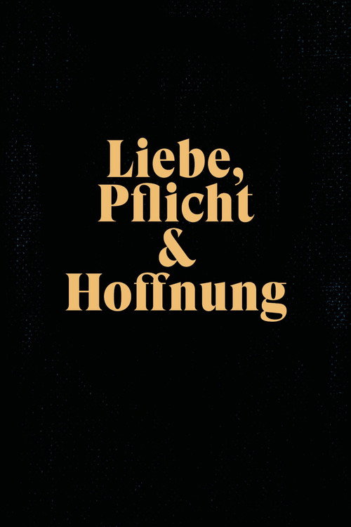 Постер фильма «Liebe, Pflicht und Hoffnung»