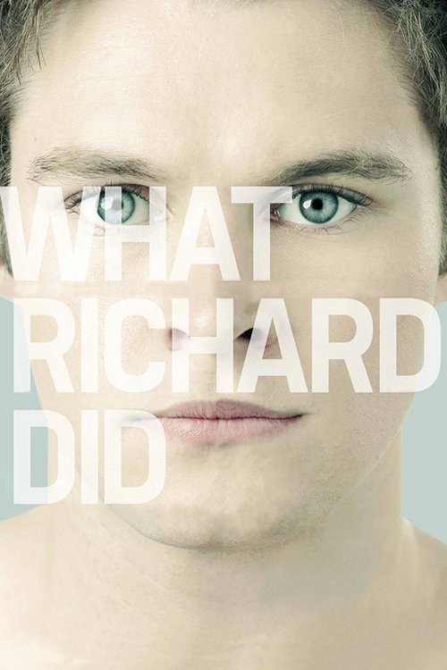 Постер фильма «What Richard Did»