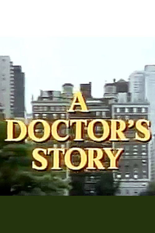 Постер фильма «A Doctor's Story»