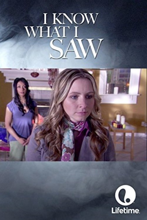 Постер фильма «I Know What I Saw»