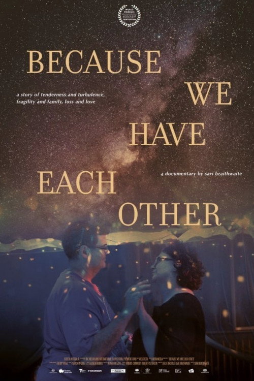 Постер фильма «Because We Have Each Other»
