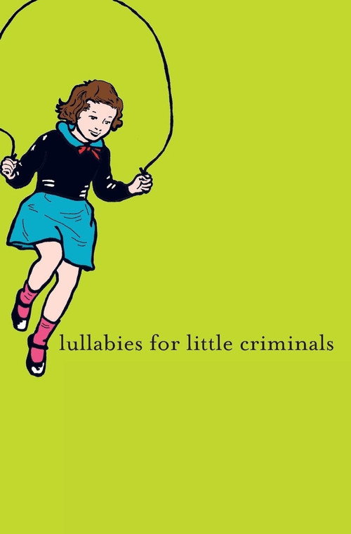 Постер фильма «Lullabies for Little Criminals»