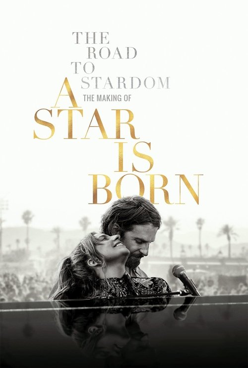 Постер фильма «The Road to Stardom: The Making of A Star Is Born»