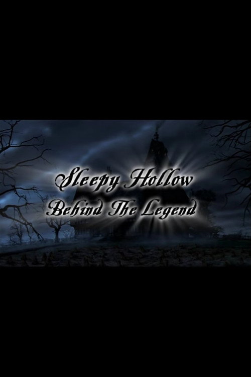 Постер фильма «Sleepy Hollow: Behind the Legend»