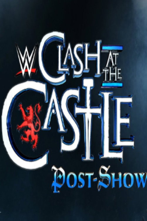 Постер фильма «WWE Clash at the Castle: Scotland Post Show»
