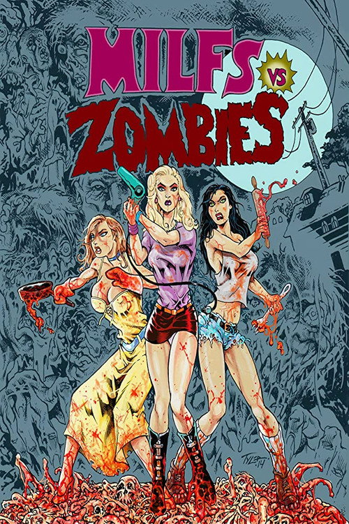 Постер фильма «Milfs vs. Zombies»
