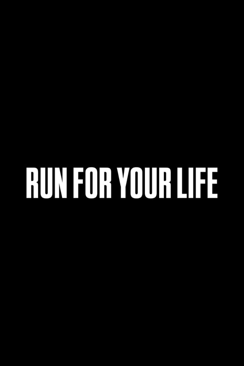 Постер фильма «Run for Your Life»