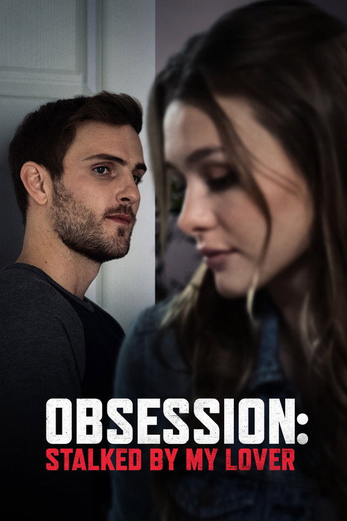 Постер фильма «Obsession: Stalked by My Lover»